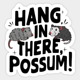 Hang in There Possum – Funny Animal Motivation Gift Graphic Sticker